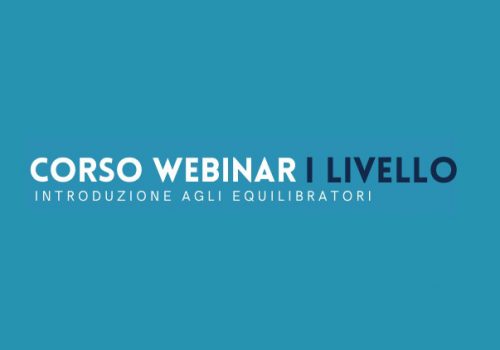 Corso Webinar Di I Livello Sull’Utilizzo Pratico Degli Equilibratori