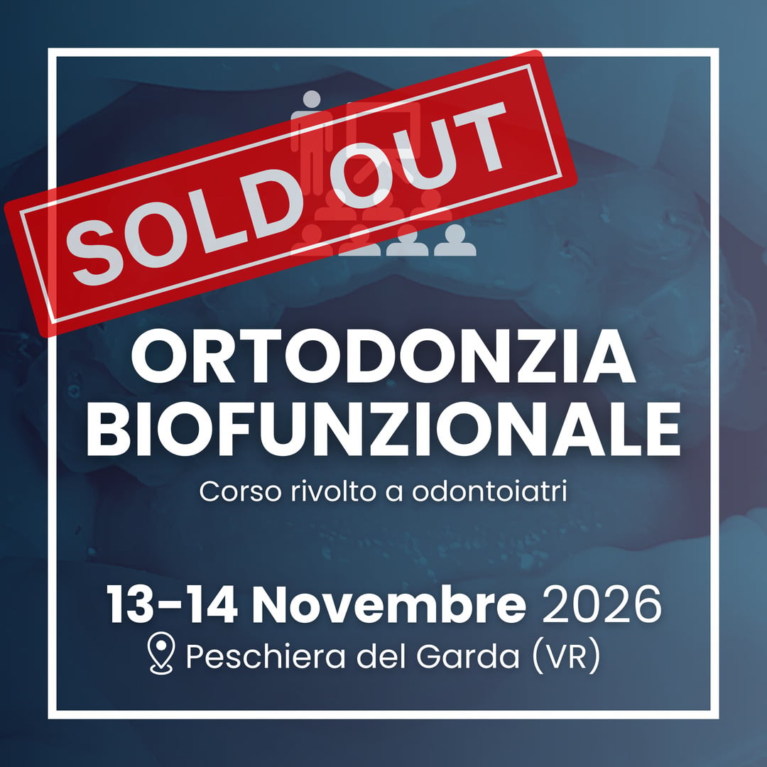 Ortodonzia Biofunzionale 13-14 Novembre 2026 - SOLD OUT